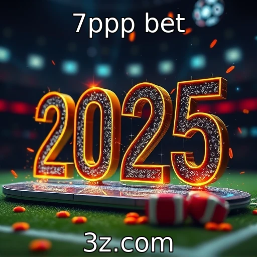 7ppp bet Descubra as melhores estratégias para apostas esportivas em 2025